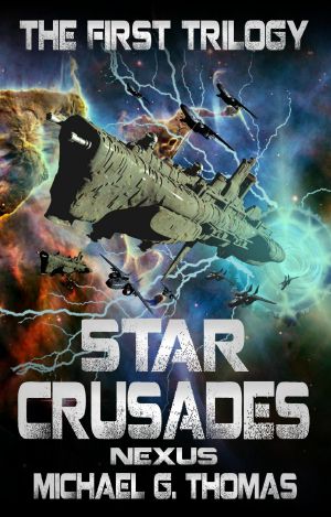 [Star Crusades Nexus 01] • The First Trilogy